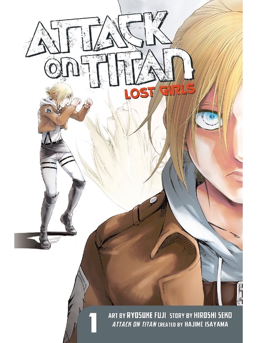 Title details for Attack on Titan: Lost Girls, Volume 1 by Hajime Isayama - Wait list